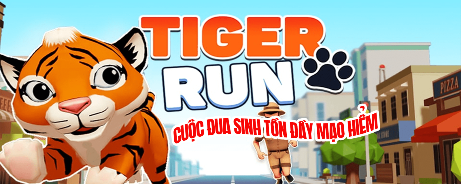 Tiger run – Cuộc đua sinh tồn đầy phiêu lưu.